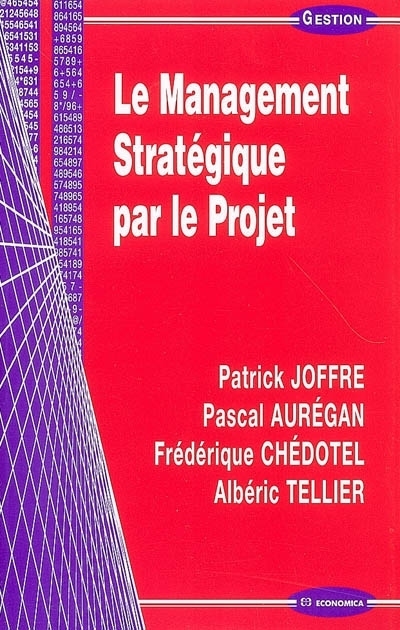 MANAGEMENT STRATEGIQUE PAR LE PROJET (LE)