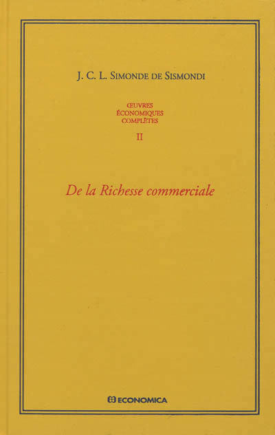 OEUVRES ECONOMIQUES COMPLETES , VOL 2 - DE LA RICHESSE COMMERCIALE