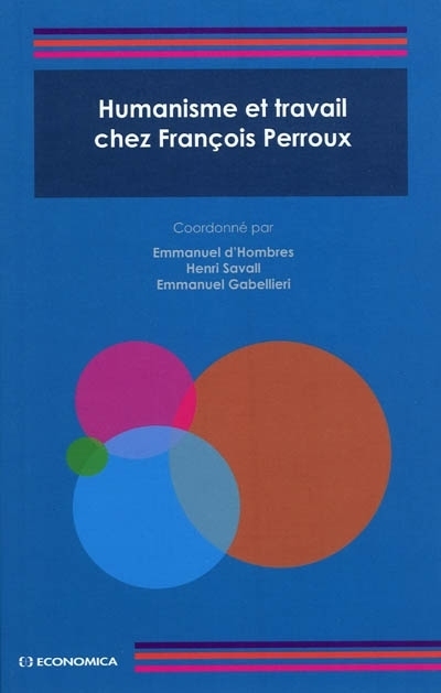 HUMANISME ET TRAVAIL CHEZ FRANCOIS PERROUX