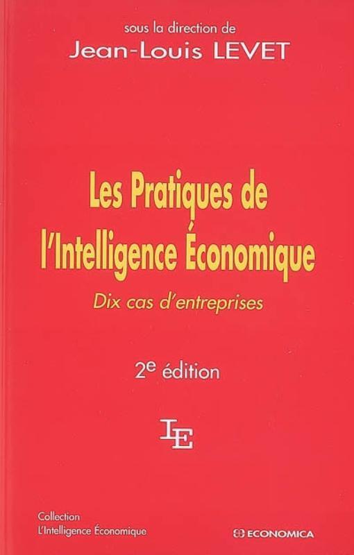 PRATIQUES DE L'INTELLIGENCE ECONOMIQUE