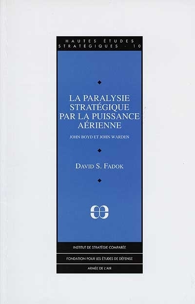 PARALYSIE STRATEGIQUE PAR LA PUISSANCE AERIENNE (LA)
