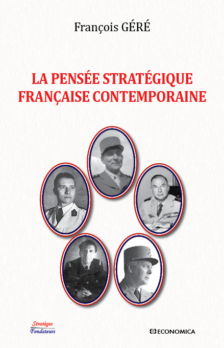 PENSEE STRATEGIQUE FRANCAISE CONTEMPORAINE (LA)