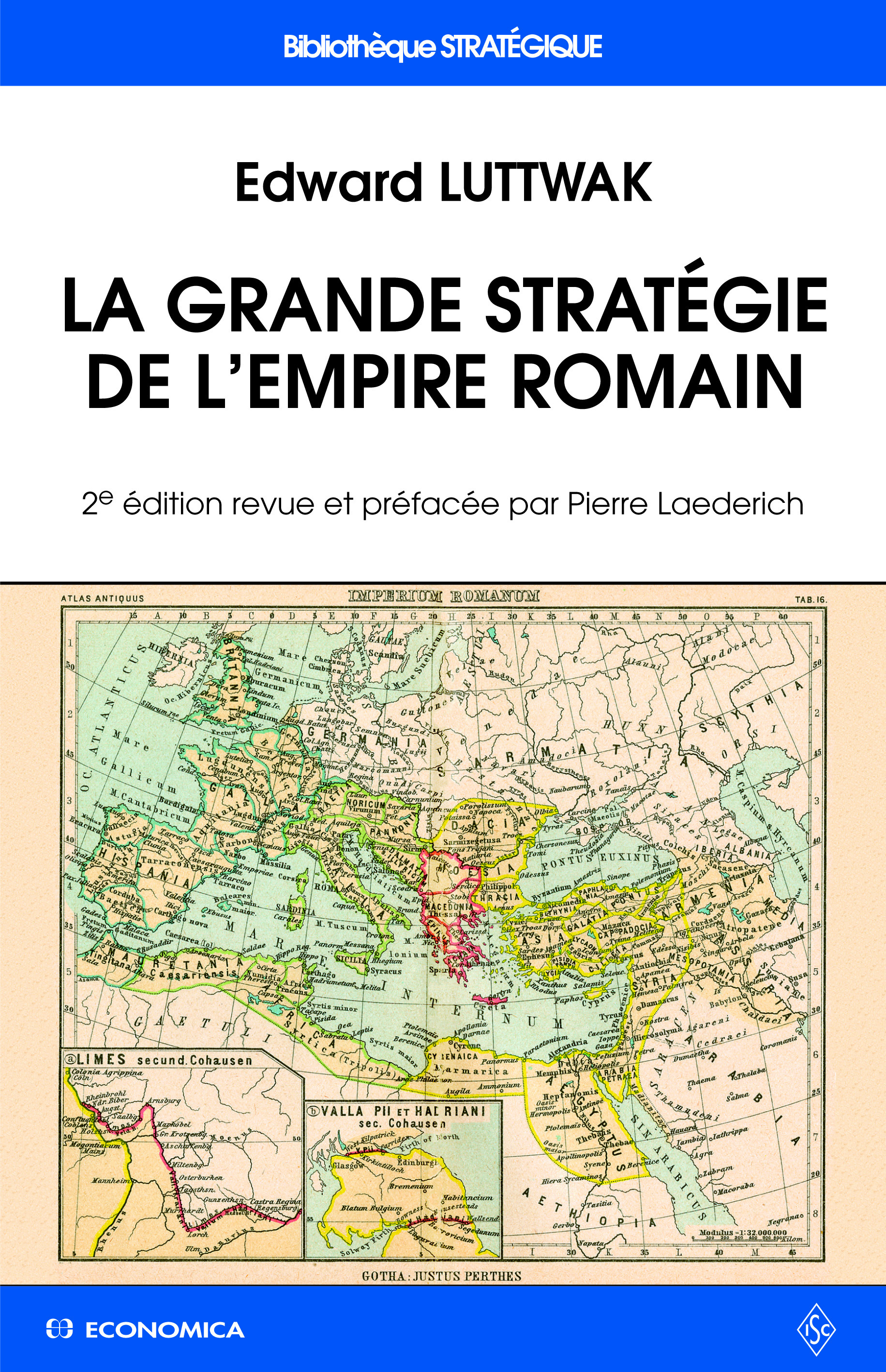 GRANDE STRATEGIE DE L'EMPIRE ROMAIN, 2E ED. (LA)