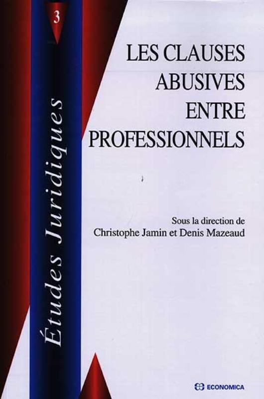 CLAUSES ABUSIVES ENTRE PROFESSIONNELS (LES)