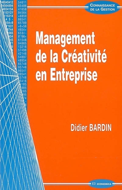 MANAGEMENT DE LA CREATIVITE EN ENTREPRISE