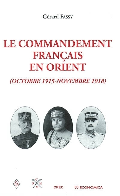COMMANDEMENT DE L'ARMEE FRANCAISE EN ORIENT (LE)