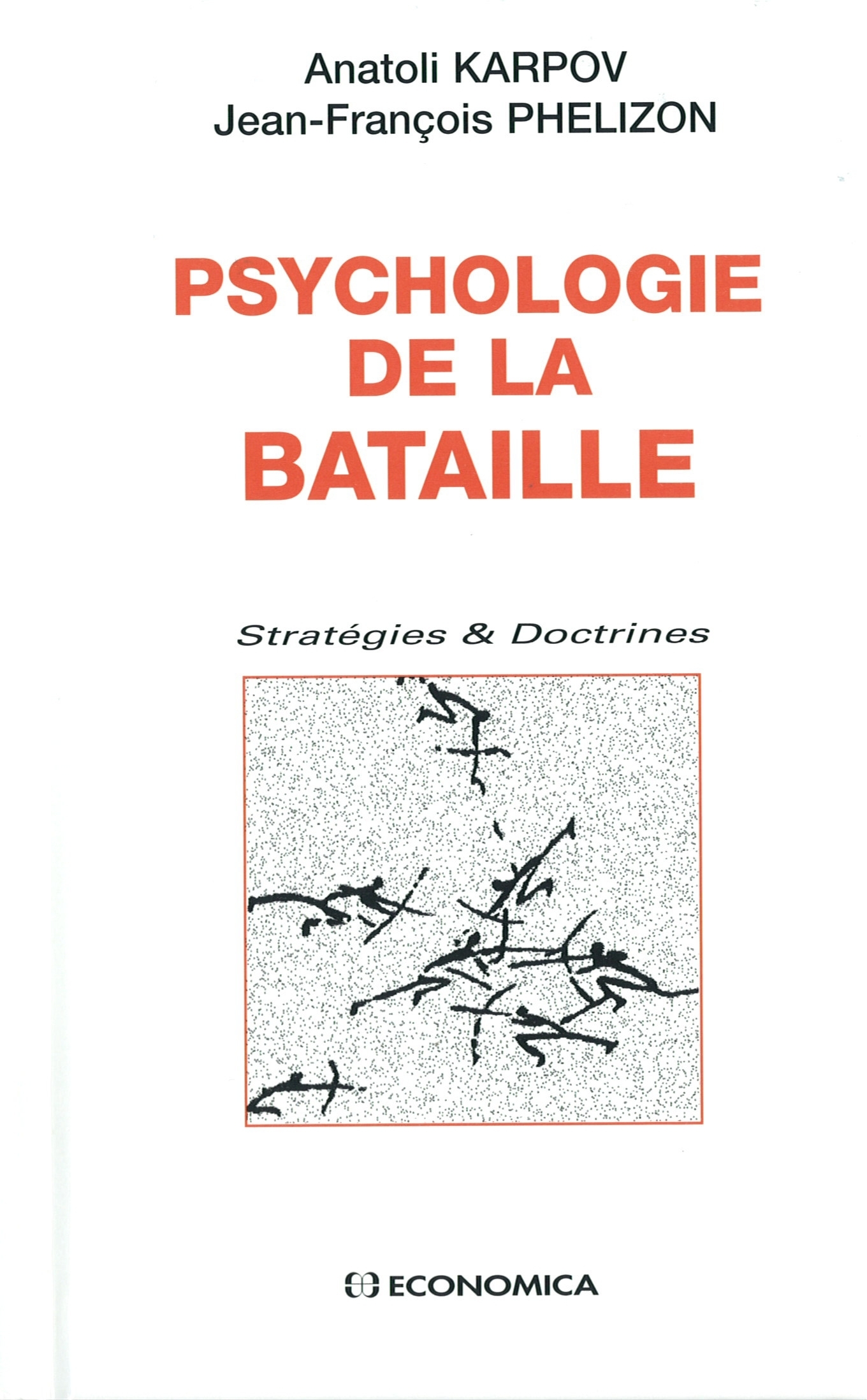PSYCHOLOGIE DE LA BATAILLE