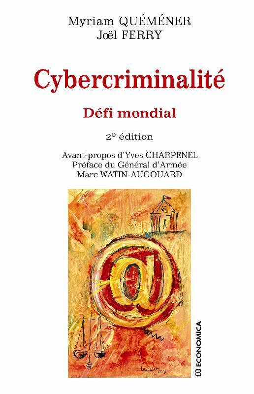 CYBERCRIMINALITE - DEFI MONDIAL,  2E ED.