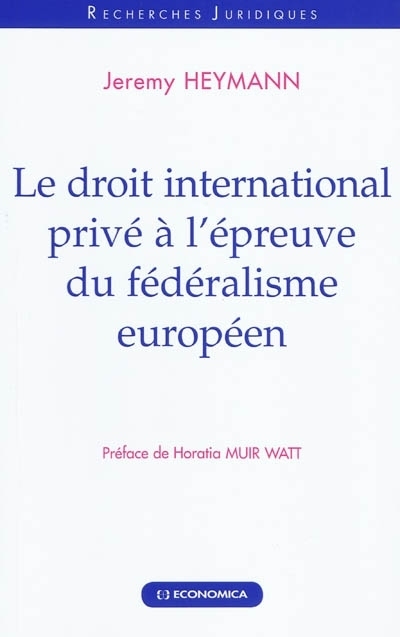 DROIT INTERNATIONAL PRIVE A L'EPREUVE DU FEDERALISME EUROPEEN (LE)