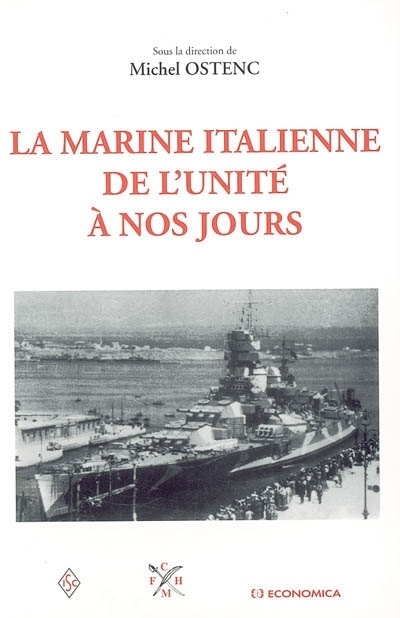 MARINE ITALIENNE DE L'UNITE A NOS JOURS (LA)