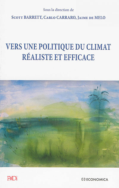 VERS UNE POLITIQUE DU CLIMAT REALISTE ET EFFICACE