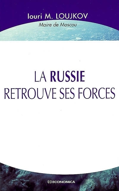 RUSSIE RETROUVE SES FORCES (LA)