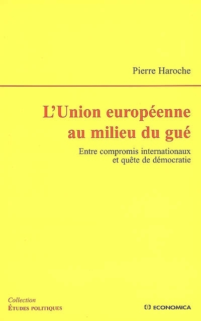 UNION EUROPEENNE AU MILIEU DU GUE (L')