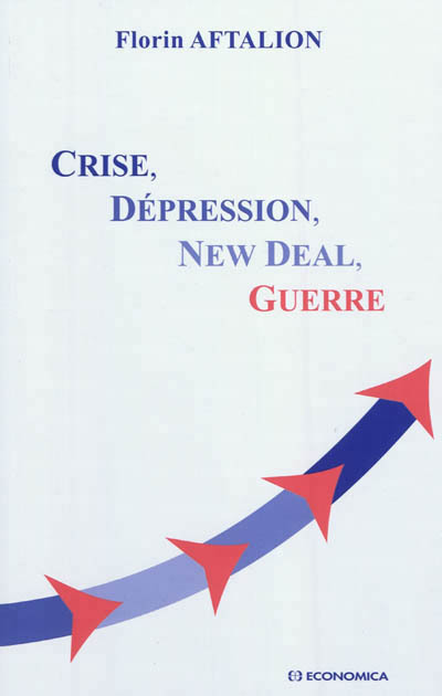 CRISE, DEPRESSION, NEW DEAL, GUERRE