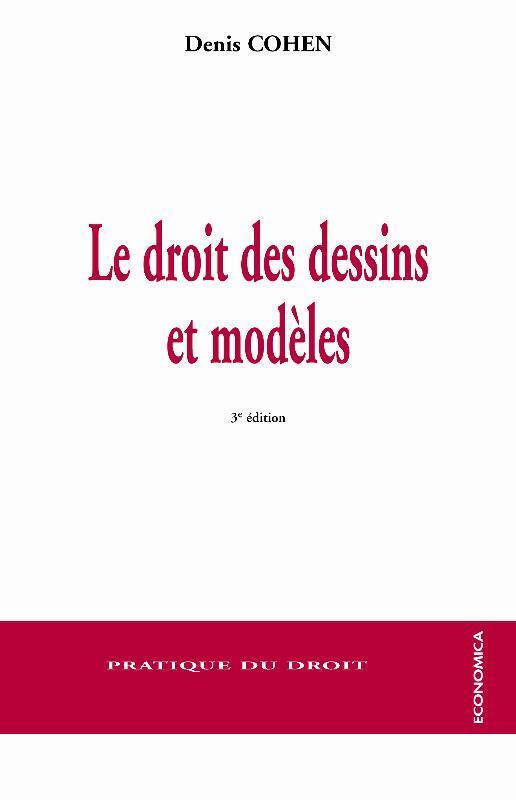 DROIT DES DESSINS ET MODELES, 3E ED. (LE)
