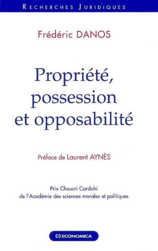 PROPRIETE, POSSESSION ET OPPOSABILITE