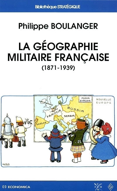 GEOGRAPHIE MILITAIRE FRANCAISE (LA)