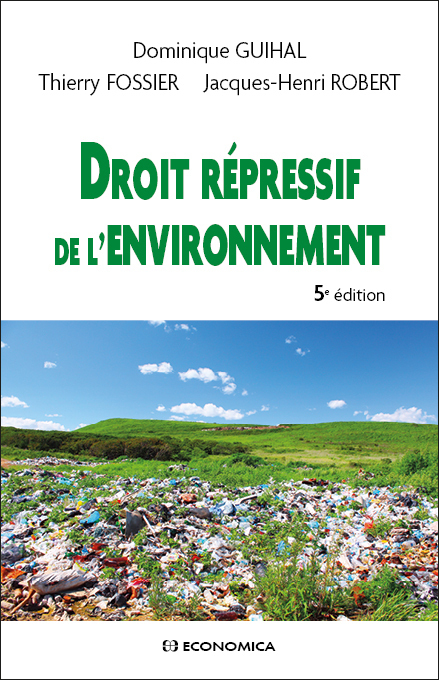 DROIT REPRESSIF DE L'ENVIRONNEMENT, 5E ED.