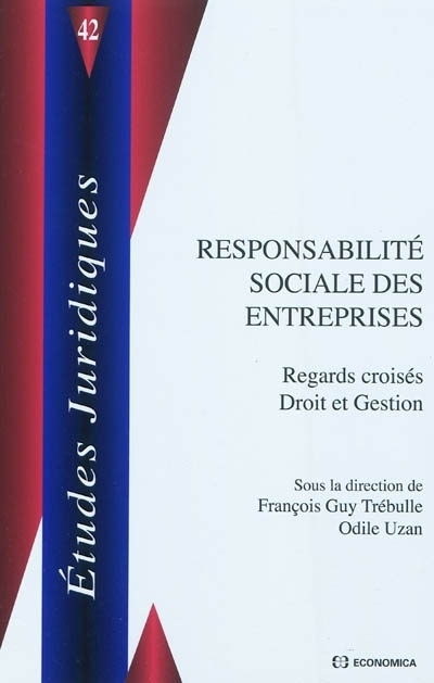 RESPONSABILITE SOCIALE DES ENTREPRISES - REGARDS CROISES DROIT ET GESTION