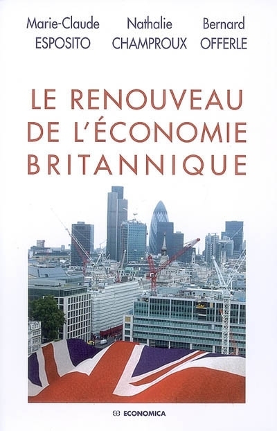RENOUVEAU DE L'ECONOMIE BRITANNIQUE (LE)