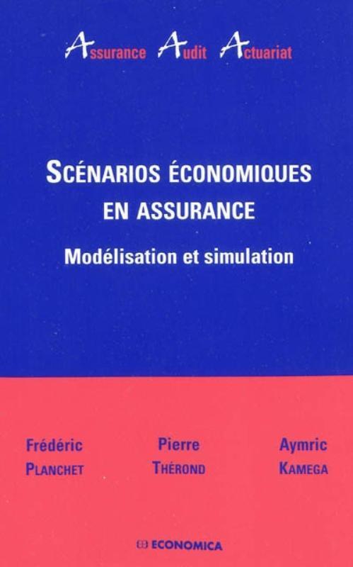 SCENARIOS ECONOMIQUES EN ASSURANCE - MODELISATION ET SIMULATION