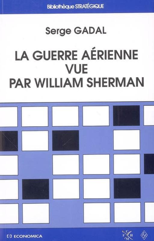 GUERRE AERIENNE VUE PAR WILLIAM SHERMAN (LA)