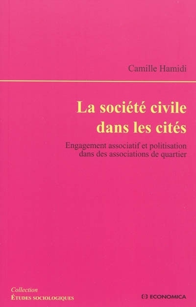 SOCIETE CIVILE DANS LES CITES. ENGAGEMENT ASSOCIATIF ET POLITISATION DANS DES ASSOCIATIONS DE QU