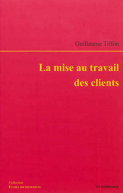 MISE AU TRAVAIL DES CLIENTS (LA)