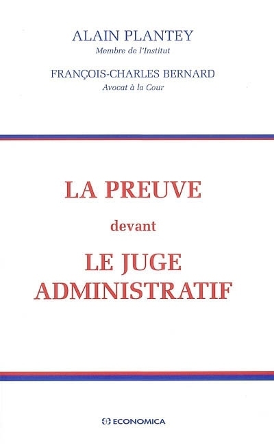 PREUVE DEVANT LE JUGE ADMINISTRATIF (LA)