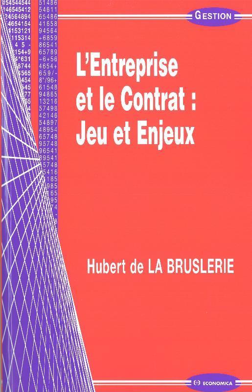 L'ENTREPRISE ET LE CONTRAT - JEUX ET ENJEUX