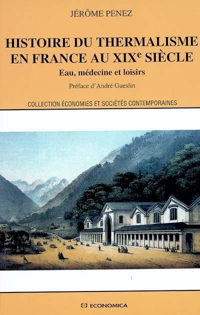 HISTOIRE DU THERMALISME EN FRANCE AU XIXE SIECLE