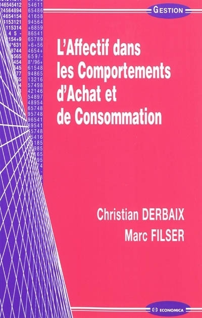 AFFECTIF DANS LES COMPORTEMENTS D'ACHAT ET DE CONSOMMATION (L')
