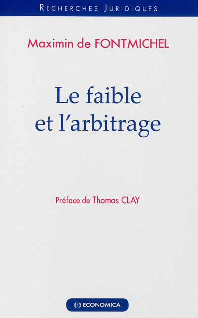 FAIBLE ET L'ARBITRAGE (LE)