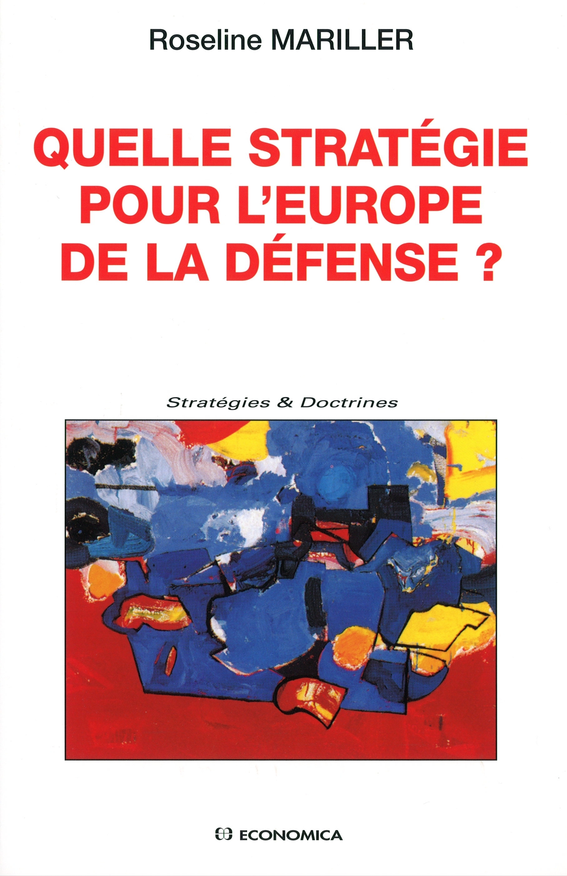QUELLE STRATEGIE POUR L'EUROPE DE LA DEFENSE ?