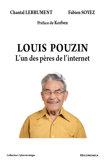LOUIS POUZIN - L'UN DES PERES DE L'INTERNET