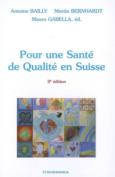 POUR UNE SANTE DE QUALITE EN SUISSE, 3E ED.