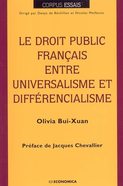 DROIT PUBLIC FRANCAIS ENTRE UNIVERSALISME ET DIFFERENTIALISME (LE)