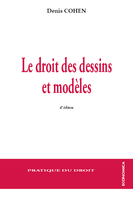 DROIT DES DESSINS ET MODELES, 4E ED.