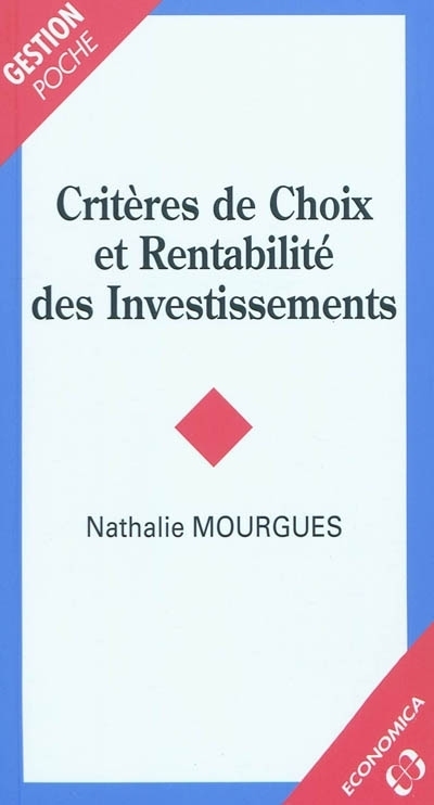 CRITERES DE CHOIX ET RENTABILITE DES INVESTISSEMENTS
