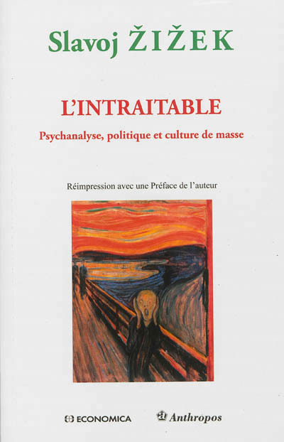 INTRAITABLE - PSYCHANALYSE, POLITIQUE ET CULTURE DE MASSE (L')