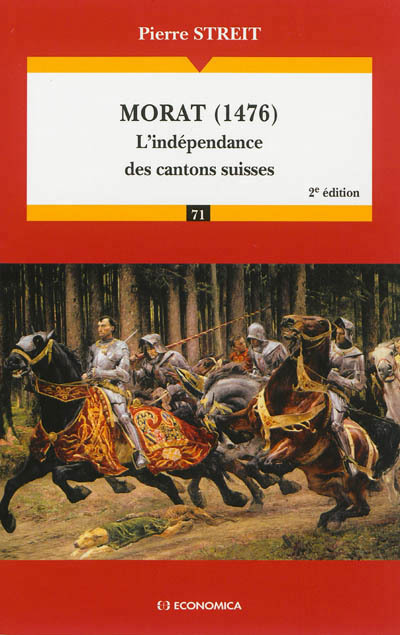 MORAT (1476), 2E ED. - L'INDEPENDANCE DES CANTONS SUISSES