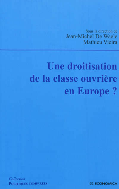 DROITISATION DE LA CLASSE OUVRIERE EN EUROPE ? (UNE)