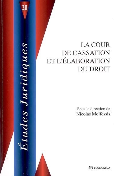 COUR DE CASSATION ET L'ELABORATION DU DROIT (LA)