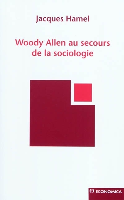 WOODY ALLEN AU SECOURS DE LA SOCIOLOGIE