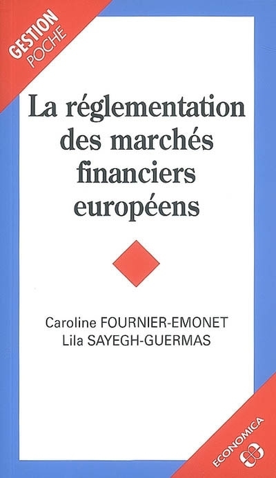 REGLEMENTATION DES MARCHES FINANCIERS EUROPEENS (LA)