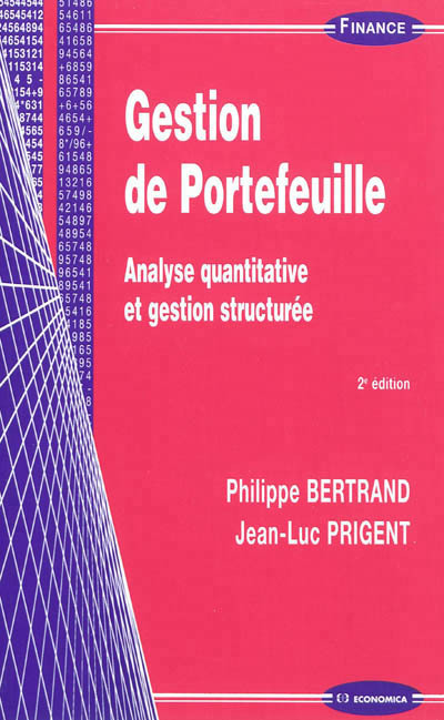 GESTION DE PORTEFEUILLE, 2E ED. - ANALYSE QUANTITATIVE ET GESTION STRUCTUREE