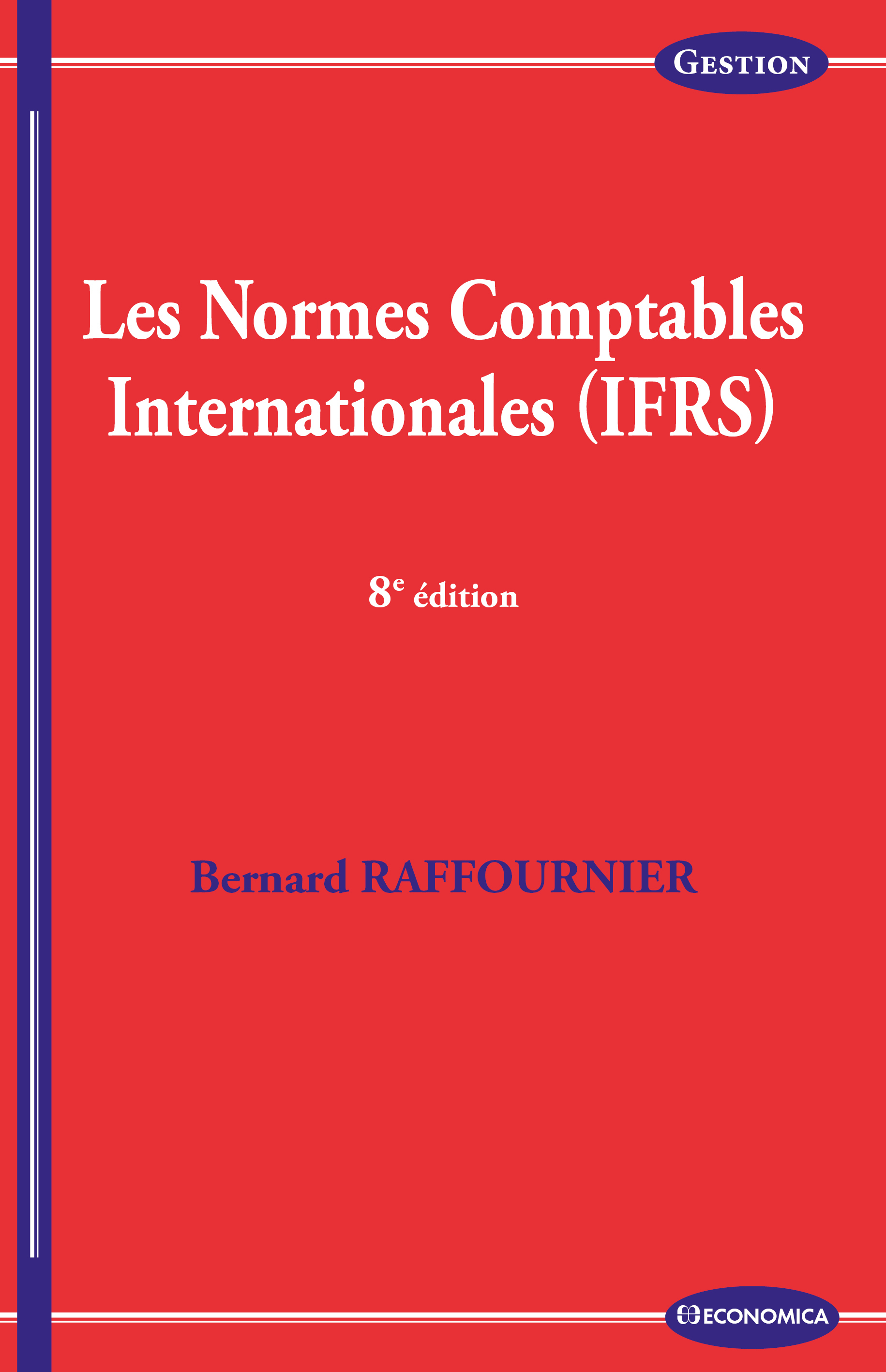 LES NORMES COMPTABLES INTERNATIONALES, 8E ED.