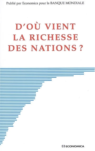 D'OU VIENT LA RICHESSE DES NATIONS ?