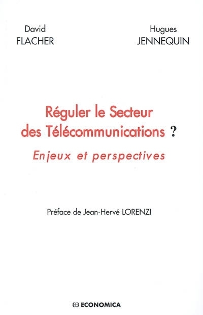 REGULER LE SECTEUR DES TELECOMMUNICATIONS