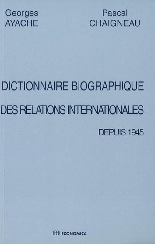 DICTIONNAIRE BIOGRAPHIQUE DEPUIS 1945